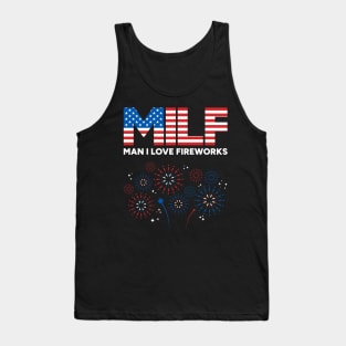 MILF Man I Love Fireworks 4th of July (White) Tank Top